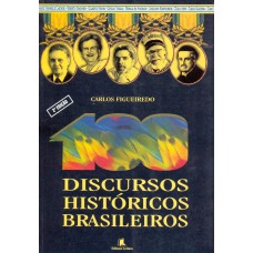 100 DISCURSOS HISTORICOS BRASILEIROS - 1