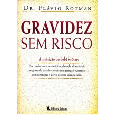 GRAVIDEZ SEM RISCO - A NUTRICAO DO BEBE IN UTERO