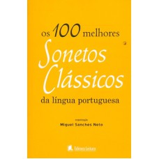 100 MELHORES SONETOS CLASSICOS DA LINGUA PORTUGUESA, OS