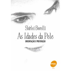 AS IDADES DA PELE