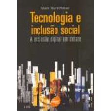 TECNOLOGIA E INCLUSÃO SOCIAL - A EXCLUSÃO DIGITAL EM DEBATE