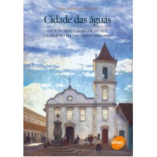 CIDADE DAS AGUAS - USOS DE RIOS, CORREGOS, BICAS.. - 1