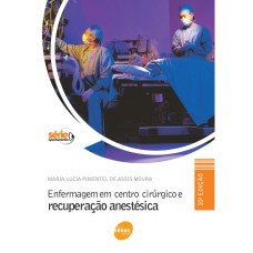 ENFERMAGEM EM CENTRO CIRURGICO - RECUPERACAO POS-ANESTESICO - 10