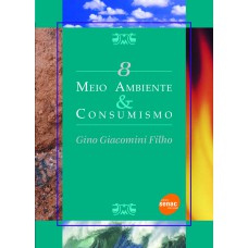 MEIO AMBIENTE & CONSUMISMO