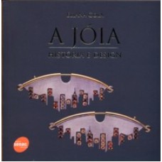 JÓIA, A - HISTÓRIA E GESIGN