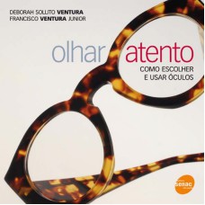 OLHAR ATENTO - COMO ESCOLHER E USAR OCULOS - 1