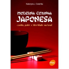 MODERNA COZINHA JAPONESA - COMIDA, PODER E IDENTIDADE NACIONAL - 1