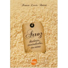 ARROZ - HISTORIA, VARIEDADES, RECEITAS - 1