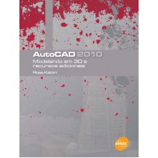 AUTOCAD 2010 - MODELANDO EM 3D E RECURSOS ADICIONAIS - 1