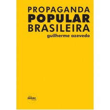 PROPAGANDA POPULAR BRASILEIRA - 1