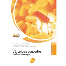 CÁLCULOS E CONCEITOS EM FARMACOLOGIA