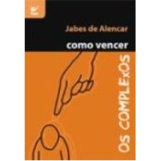 COMO VENCER - OS COMPLEXOS - 1ª