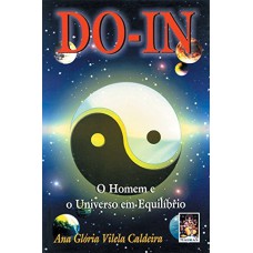 DO IN - O HOMEM E O UNIVERSO EM EQUILÍBRIO