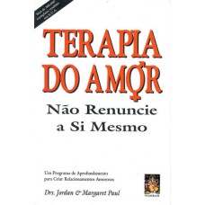 TERAPIA DO AMOR NÃO RENUNCIE A SI MESMO