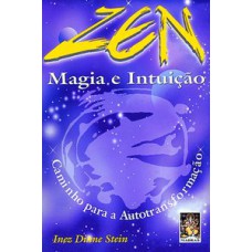 ZEN, MAGIA E INTUIÇÃO