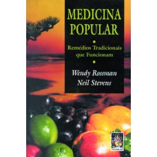 MEDICINA POPULAR - REMÉDIOS TRADICIONAIS QUE FUNCIONAM