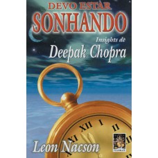 DEVO ESTAR SONHANDO - INSIGHTS DE DEEPAK CHOPRA - 1