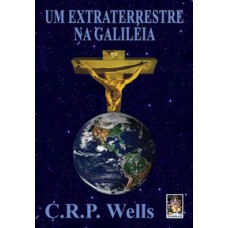 UM EXTRATERRESTRE NA GALILEIA