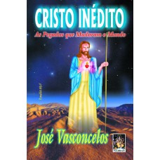 CRISTO INEDITO - AS PEGADAS QUE MUDARAM O MUNDO - 1