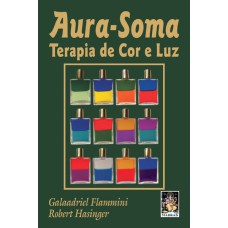 AURA-SOMA - TERAPIA DE COR E LUZ