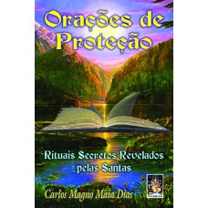 ORAÇÕES DE PROTEÇÃO - RITUAIS SECRETOS