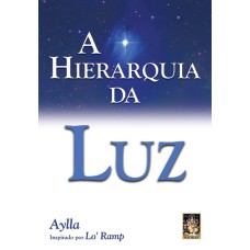 A HIERARQUIA DA LUZ