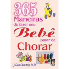 365 MANEIRAS... DO BEBÊ PARAR DE CHORAR