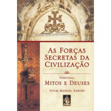 AS FORÇAS SECRETAS DA CIVILIZAÇÃO