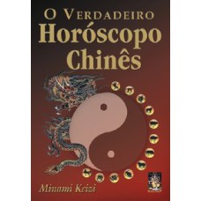 O VERDADEIRO HORÓSCOPO CHINÊS