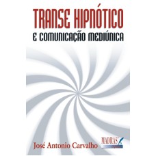 TRANSE HIPNOTICO E COMUNICACAO MEDIUNICA - 1