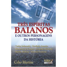 TRES ESPIRITAS BAIANOS E OUTROS PERSONAGENS DA HISTORIA - 1