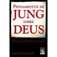 PENSAMENTOS DE JUNG SOBRE DEUS