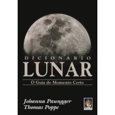 DICIONARIO LUNAR - O GUIA DO MOMENTO CERTO - 1