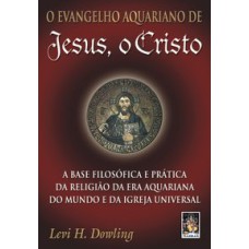 O EVANGELHO AQUARIANO DE JESUS CRISTO