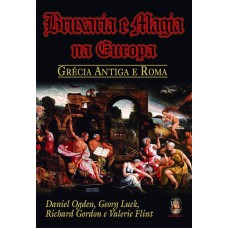 BRUXARIA E MAGIA NA EUROPA - GRÉCIA ANTIGA E ROMA