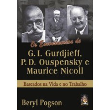 OS ENSINAMENTOS DE G. I. GURDJIEFF, P. D. OUSPENSKY E MAURICE NICOLL