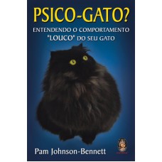 PSICO-GATO? - ENTENDENDO O COMPORTAMENTO 