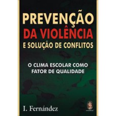 PREVENÇÃO DA VIOLÊNCIA E SOLUÇÃO DE CONFLITOS