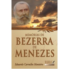 MEMORIAS DE BEZERRA DE MENEZES - 1