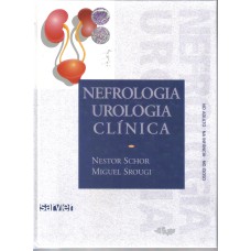 NEFROLOGIA/UROLOGIA - CLÍNICA: NO ADULTO, NA INFÂNCIA, NO IDOSO