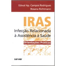 IRAS INFECÇÃO RELACIONADA À ASSISTÊNCIA À SAÚDE