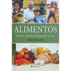 ALIMENTOS E SUA AÇÃO TERAPÊUTICA