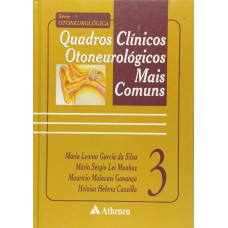 QUADROS CLÍNICOS OTONEUROLÓGICOS MAIS COMUNS