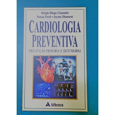 CARDIOLOGIA PREVENTIVA PREVENÇÃO PRIMÁRIA E SECUNDÁRIA