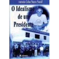 IDEALISMO DE UM PRESIDENTE, O - 1