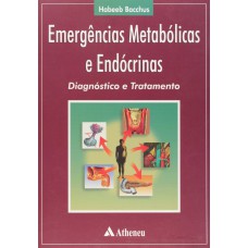 EMERGÊNCIAS METABÓLICAS E ENDÓCRINAS DIAGNÓSTICOS E TRATAMENTO