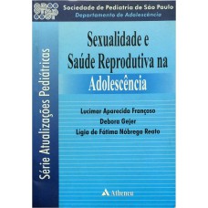 SEXUALIDADE E SAÚDE REPRODUTIVA NA ADOLESCÊNCIA