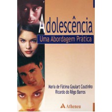 ADOLESCÊNCIA - UMA ABORDAGEM PRÁTICA