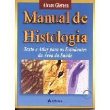 MANUAL DE HISTOLOGIA TEXTO E ATLAS PARA OS ESTUDANTES DA ÁREA DA SAÚDE