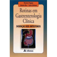 ROTINAS EM GASTRENTEROLOGIA CLÍNICA DOENÇAS DOS INTESTINOS